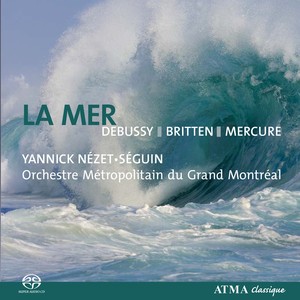 DEBUSSY: Mer (La) / Prelude a l'apre-midi d'un faune / BRITTEN: 4 Sea Interludes / MERCURE: Kaleidoscope