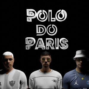 Polo do Paris (Explicit)