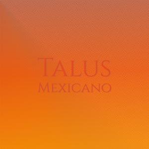 Talus Mexicano