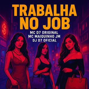 Trabalha No Job (Explicit)
