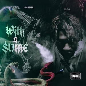 With A Slime (feat. SK Tay) [Explicit]