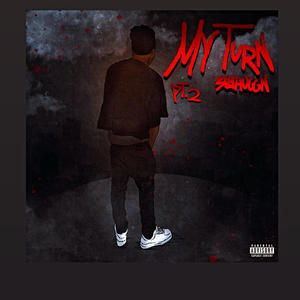 My Turn (pt.2) [Explicit]