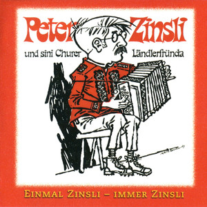 Einmal Zinsli - Immer Zinsli