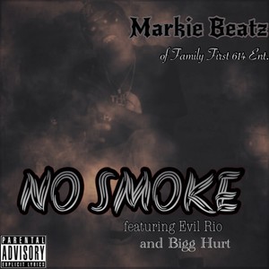 No Smoke(feat. Evil Rio & Bigg Hurt) (Explicit)