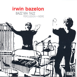 BAZELON, I.: Percussion Music (Bazz Ma Tazz) (Haas)