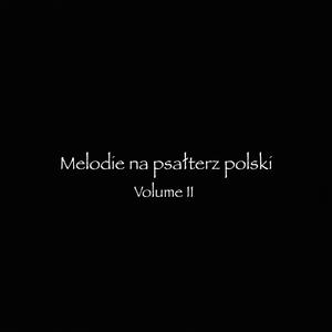 Melodie na psalterz polski: XLV. Psalm XLV