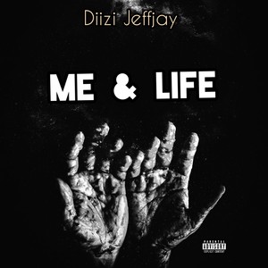 Me & Life (Explicit)