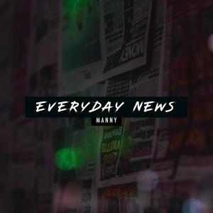 Everyday News (Explicit)
