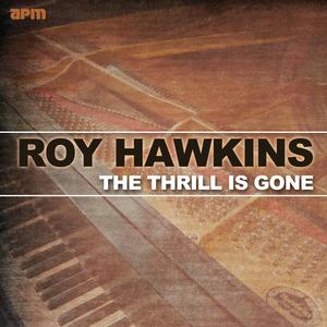 The Thrill Is Gone: The Best of Roy Hawkins