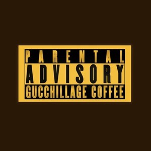 Café Gucchill (Explicit)