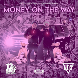 Money on the Way (Chopped Up by 12 G's) (Explicit)