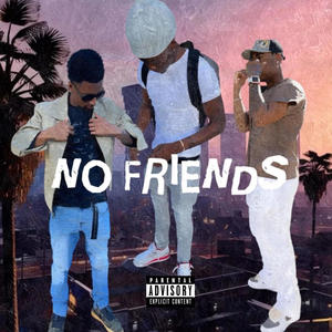 No Friends (feat. SR Peso & Trench Baby) [Explicit]