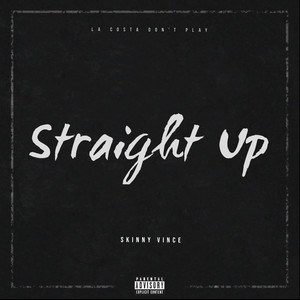 Straight Up(Freestyle) (Explicit)