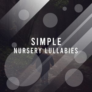 #Simple Nursery Lullabies