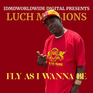 Fly as I Wanna Be (Explicit)
