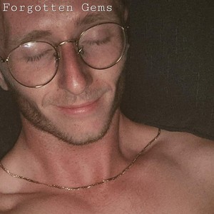 Forgotten Gems (Explicit)