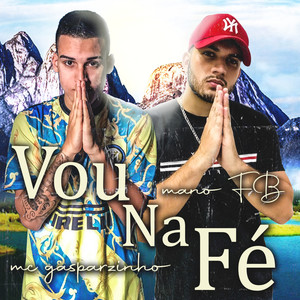 Vou na Fé (Explicit)