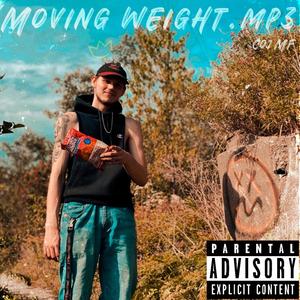 Moving Weight.mp3 (Explicit)