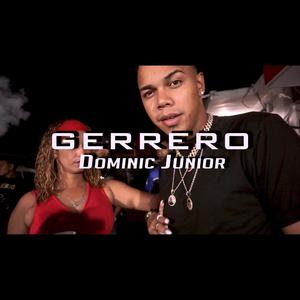 Gerrero (feat. Dominic Junior)