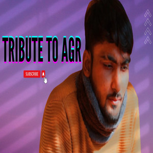 Tribute to AGR (Explicit)