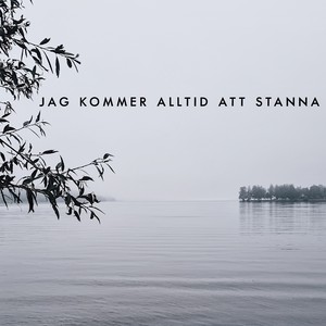 Jag kommer alltid att stanna