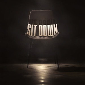 Just Sit Down (Explicit)