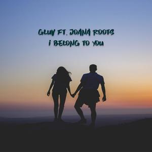 I Belong To You (feat. Joana Roots)