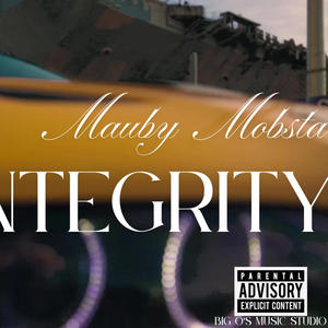 Integrity (feat. Mauby Mobsta) (Explicit)