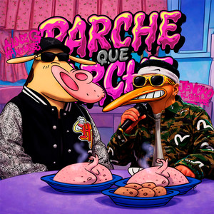 PARCHE QUE PARCHE (Explicit)