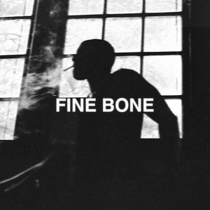 Fine Bone (Explicit)