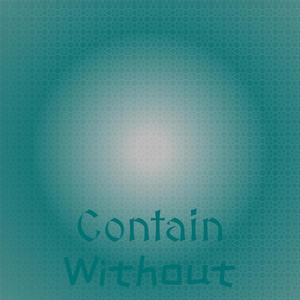 Contain Without