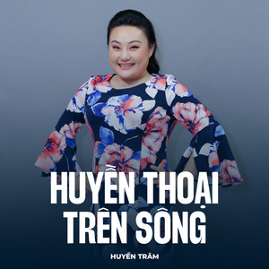 Huyền Thoại Trên Sông