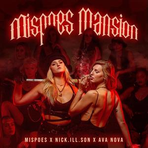 Mispoes Mansion (feat. AVA NOVA) [Explicit]