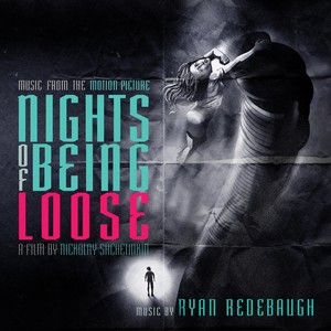 Nights of Being Loose (Music from the Motion Picture)