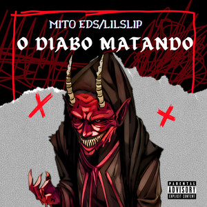 O DIABO MATANDO (Explicit)