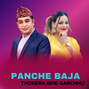 Panche Baja Thokera Bihe Garchhu