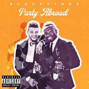 Party Abroad (Explicit)