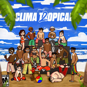 Clima Tropical 2 (Explicit)