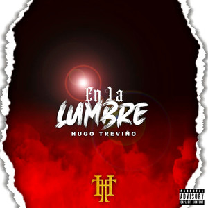 En La Lumbre (Explicit)