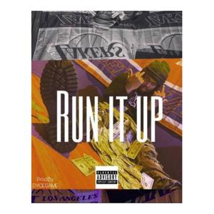 Run It Up (Explicit)