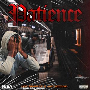 Patience (feat. Jayhood) [Explicit]