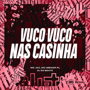 VUCO, VUCO NAS CASINHA (Explicit)
