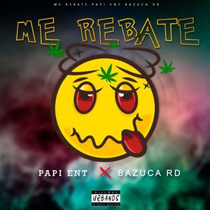 Me Rebate (feat. Basuca RD)