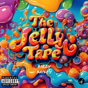 The Jelly Tape (Explicit)