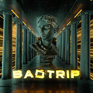Bad Trip(prod. by Astlip) (Explicit)