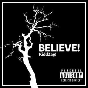 BELIEVE! (Freestyle) [Explicit]