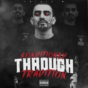 Konditioned Through Tradition (Explicit)