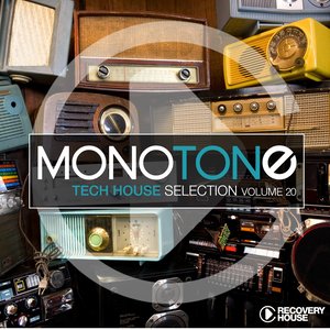 Monotone, Vol. 20 - Tech House Selection