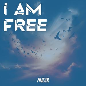 I Am Free