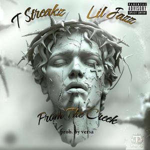 From The Creek (feat. Lil Jazz) (Explicit)